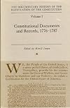 The Documentary History of the Ratification of the Constitution, Volume 1: Constitutional Documents and Records 1776-1787