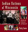 Indian Nations of Wisconsin: Histories of Endurance and Renewal
