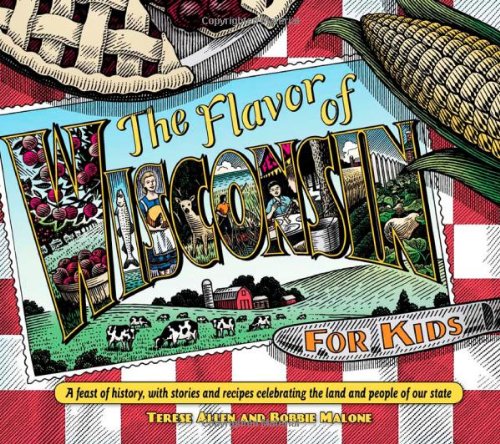 Cover of The flavor of Wisconsin for kids