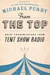 From the Top: Brief Transmissions from Tent Show Radio