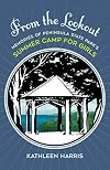 From the Lookout: Memories of Peninsula State Parkβs Summer Camp for Girls