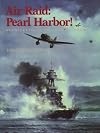 Air Raid, Pearl Harbor!: Recollections of a Day of Infamy