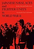 Japanese Naval Aces And Fighter Units In World War Ii