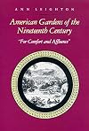 American Gardens of the Nineteenth Century: "For Comfort and Affluence"