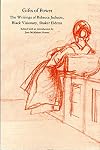 Gifts of Power: The Writings of Rebecca Jackson, Black Visionary, Shaker Eldress