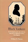 Black Yankees: The Development of an Afro-American Subculture in Eighteenth-Century New England