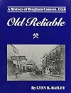 Old Reliable: A History of Bingham Canyon, Utah