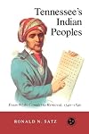 Tennessee's Indian Peoples: from White Contact to Removal, 1540-1840