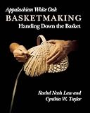 Appalachian White Oak Basketmaking Handing Down Basket