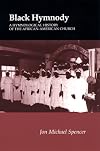 Black Hymnody: Hymnological History African-American Church