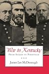 War in Kentucky: From Shiloh to Perryville