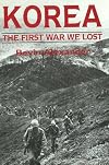 Korea: The First War We Lost