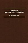Alex Swan and the Swan Companies (Western Lands and Waters Series)