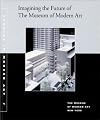 Imagining the Future of The Museum of Modern Art: Studies in Modern Art 7