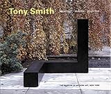 Tony Smith: Architect, Painter, Sculptor