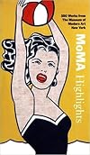 MoMA Highlights: 350 Works from The Museum of Modern Art, New York