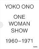 Yoko Ono: One Woman Show, 1960–1971