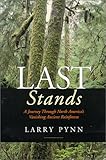 Last Stands A Journey Through North Americas Vanishing Ancient Rainforests