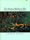 Arbutus/Madrone Files, The: Reading the Pacific Northwest