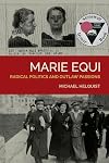 Marie Equi: Radical Politics and Outlaw Passions
