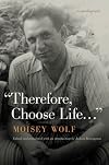 "Therefore, Choose Life...": An Autobiography