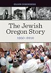 The Jewish Oregon Story, 1950-2010