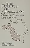 Politics of Annexation: Oligarchic Power in a Southern City