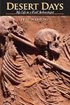 Desert Days: My Life As a Field Archaeologist