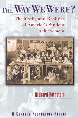 The Way We Were?: The Myths and Realities of America's Student Achievement book cover