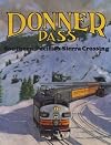 Donner Pass: Southern Pacific's Sierra Crossing