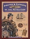 Pirates and Patriots of the Revolution