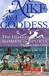 Nike Is a Goddess: The History of Women in Sports