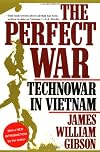 The Perfect War: Technowar in Vietnam