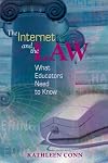 The Internet and the Law: What Educators Need to Know