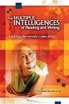 The Multiple Intelligences of Reading and Writing: Making the Words Come Alive