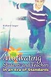 Motivating Students and Teachers in an Era of Standards