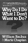 Why Do I Do What I Don't Want To Do? (With: William Backus) cover