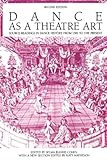 Dance As A Theatre Art Source Readings In Dance History From 1581 To The Present