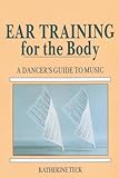 Ear Training For The Body A Dancers Guide To Music