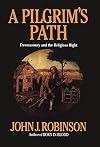 A Pilgrim's Path: Freemasonry and the Religious Right