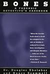 Bones: A Forensic Detective's Casebook