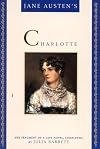 Jane Austen's Charlotte: Her Fragment of a Last Novel, Completed by Julia Barrett