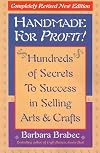 Handmade for Profit!: Hundreds of Secrets to Success in Selling Arts and Crafts