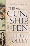 The Gun, the Ship, and the Pen: Warfare, Constitutions, and the Making of the Modern World