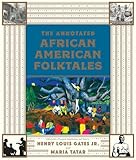 The Annotated African American Folktales The Annotated Books