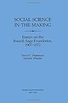 Social science in the making : essays on the Russell Sage Foundation, 1907-1972