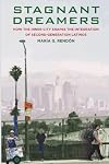 Stagnant Dreamers: How the Inner City Shapes the Integration of the Second Generation: How the Inner City Shapes the Integration of the Second Generation