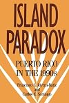 Island paradox : Puerto Rico in the 1990s
