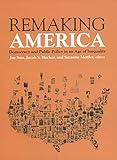 Remaking America Democracy And Public Policy In An Age Of Inequality