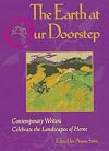 The Earth at Our Doorstep: Contemporary Writers Celebrate the Landscapes of Home